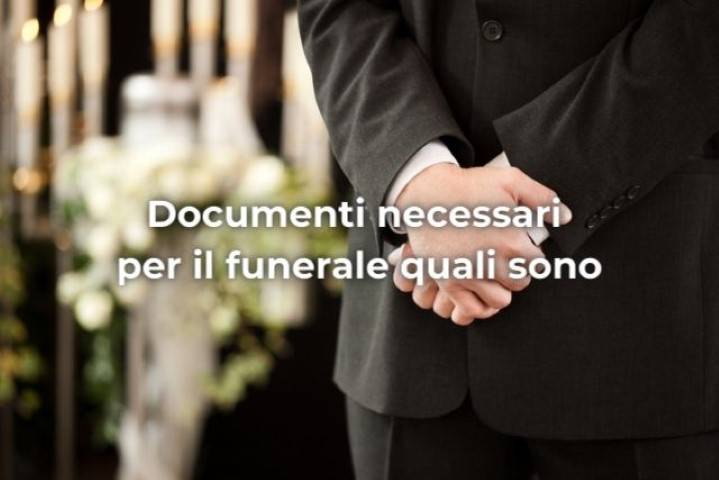 Documenti necessari per il funerale quali sono