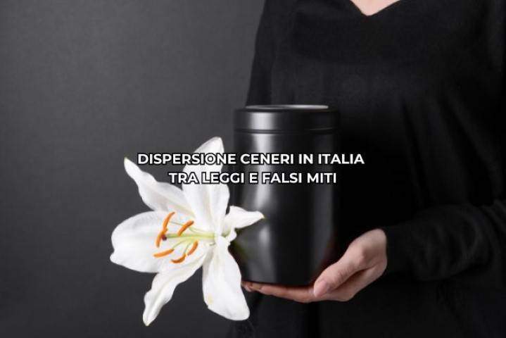 Dispersione ceneri in Italia tra leggi e falsi miti