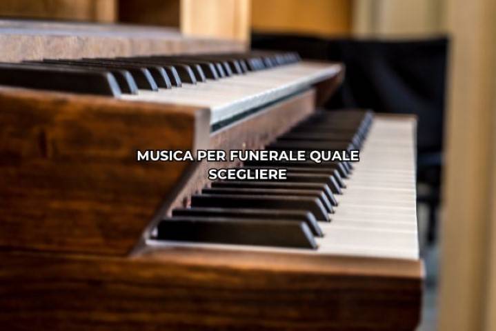 Musica per funerale quale scegliere